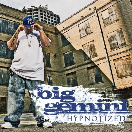 Big gemini hypnotized dirty free mp3 download full